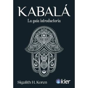 KABALA - LA GUIA INTRODUCTORIA - SIGALITH KOREN