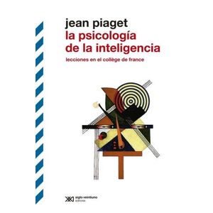 LA PSICOLOGIA DE LA INTELIGENCIA - JEAN PIAGET