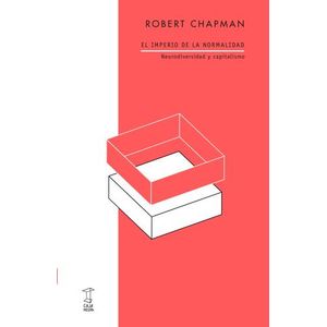 EL IMPERIO DE LA NORMALIDAD - ROBERT CHAPMAN
