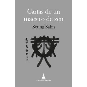 CARTAS DE UN MAESTRO DE ZEN - SEUNG SAHN