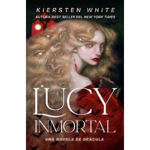 LUCY INMORTAL - KIERSTEN WHITE