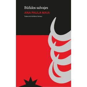 BUFALOS SALVAJES - ANA PAULA MAIA