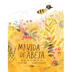 MI VIDA DE ABEJA - KIRSTEN HALL