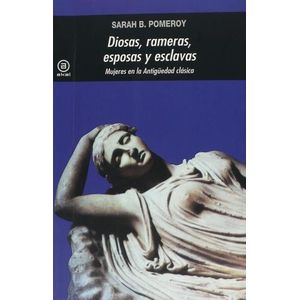 DIOSAS, RAMERAS, ESPOSAS Y ESCLAVAS - SARAH POMEROY