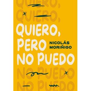 QUIERO, PERO NO PUEDO - NICOLAS MORIÑIGO
