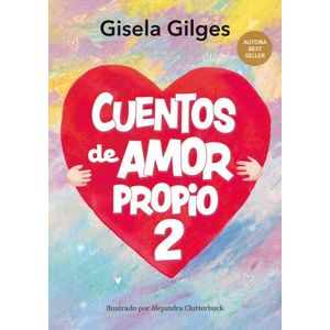 CUENTOS DE AMOR PROPIO 2 - GISELA GILGES