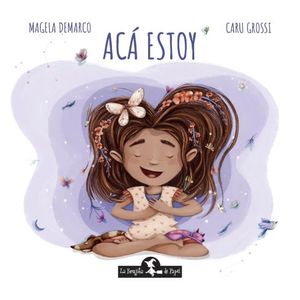 ACA ESTOY - MAGELA DEMARCO - CARU GROSSI