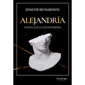 ALEJANDRIA - EN BUSCA DE LA CIUDAD PERDIDA