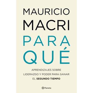LIBRO PARA QUÉ - MAURICIO MACRI