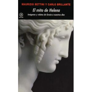 EL MITO DE HELENA - MAURIZIO BETTINI