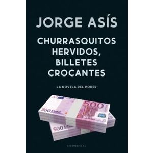 LIBRO CHURRASQUITOS HERVIDOS, BILLETES CROCANTES - ASIS, JOR