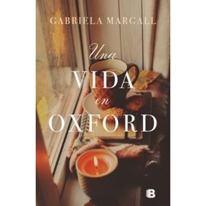 UNA VIDA EN OXFORD - GABRIELA MARGALL