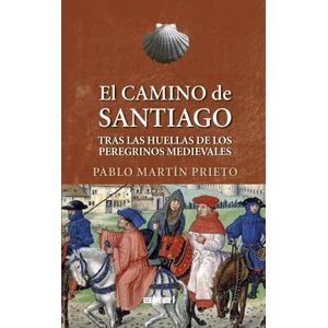 EL CAMINO DE SANTIAGO - PABLO MARTIN PRIETO