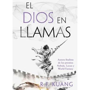EL DIOS EN LLAMAS -  LA GUERRA DE LA AMAPOLA 3 - R.F. KUANG