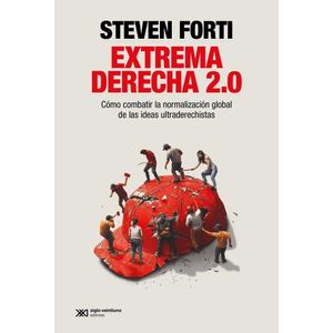 EXTREMA DERECHA 2.0 - STEVEN FORTI