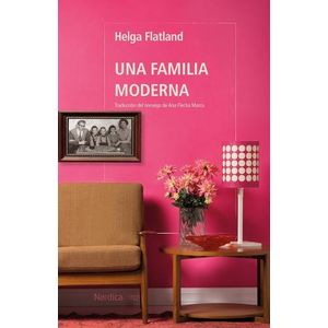 UNA FAMILIA MODERNA - HELGA FLATLAND