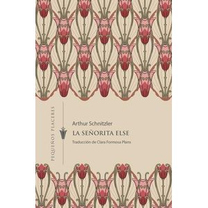 LA SEÑORITA ELSE - ARTHUR SCHNITZLER