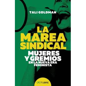 LA MAREA SINDICAL - TALI GOLDMAN