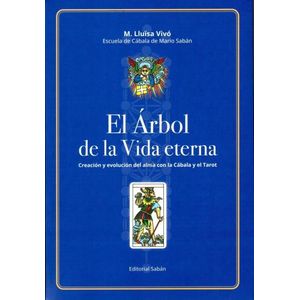 EL ARBOL DE LA VIDA ETERNA - CREACION Y EVOLUCION DEL ALMA C