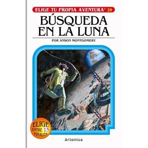 BUSQUEDA EN LA LUNA - ELIGE TU PROPIA AVENTURA 29