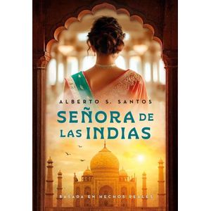 SEÑORA DE LAS INDIAS - ALBERTO S. SANTOS
