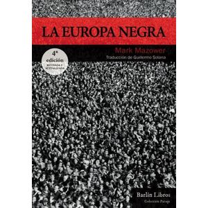 LA EUROPA NEGRA - MARK MAZOWER