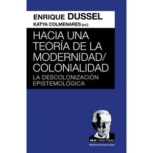 HACIA UNA TEORIA DE LA MODERNIDAD/COLONIALIDAD - DUSSEL