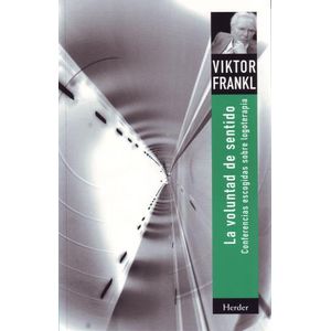 LA VOLUNTAD DE SENTIDO - VIKTOR E. FRANKL
