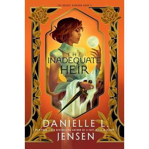 THE INADEQUATE HEIR - THE BRIDGE KINGDOM BOOK 3 - D. JENSEN