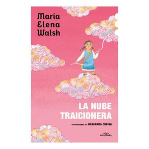 LA NUBE TRAICIONERA - MARIA ELENA WALSH