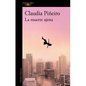LA MUERTE AJENA - CLAUDIA PIÑEIRO