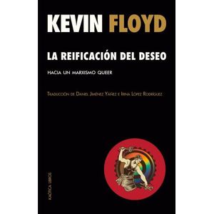 LA REIFICACION DEL DESEO - HACIA UN MARXISMO QUEER - FLOYD