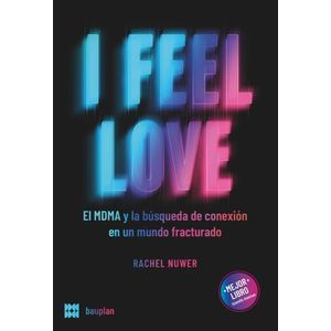 LIBRO I FEEL LOVE - RACHEL NUWER