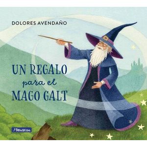 UN REGALO PARA EL MAGO GALT - DOLORES AVENDAÑO