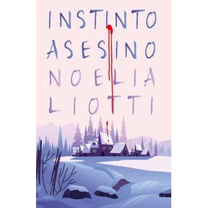 INSTINTO ASESINO - NOELIA LIOTTI