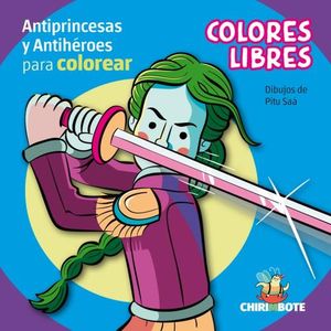COLORES LIBRES - ANTIPRINCESAS Y ANTIHEROES PARA COLOREAR