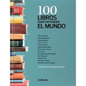 100 LIBROS PARA ENTENDER EL MUNDO - CATARSIS