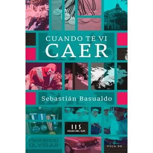 CUANDO TE VI CAER - SEBASTIAN BASUALDO