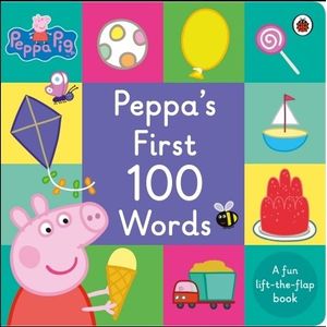 PEPPA PIG - PEPPA'S FIRST 100 WORDS - A FUN LIFT THE FLAP BO