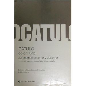 ODIO Y AMO - 20 POEMAS DE AMOR Y DESAMOR - CATULO