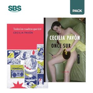 TODOS LOS CUADROS QUE TIRE + ONCE SUR - PAVON - 2 LIBROS