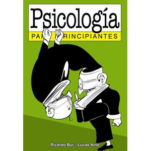 PSICOLOGIA PARA PRINCIPIANTES - RICARDO BUR - LUCAS NINE