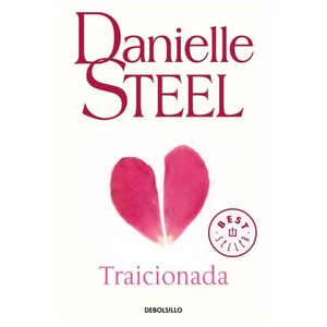 TRAICIONADA - DANIELLE STEEL