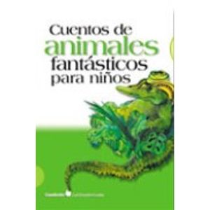 CUENTOS DE ANIMALES FANTASTICOS PARA NIÑOS