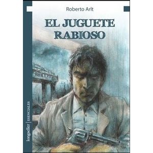 EL JUGUETE RABIOSO - ARLT