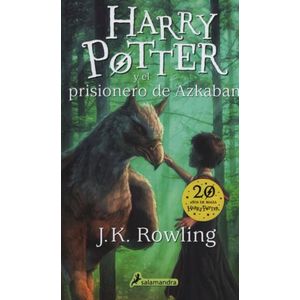 HARRY POTTER Y EL PRISIONERO DE AZKABAN