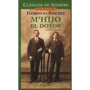 M' HIJO EL DOTOR - FLORENCIO SANCHEZ