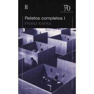 RELATOS COMPLETOS I - FRANZ KAFKA - 70 ANIVERSARIO