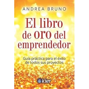 EL LIBRO DE ORO DEL EMPRENDEDOR - ANDREA BRUNO