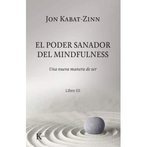 EL PODER SANADOR DEL MINDFULNESS - LIBRO III